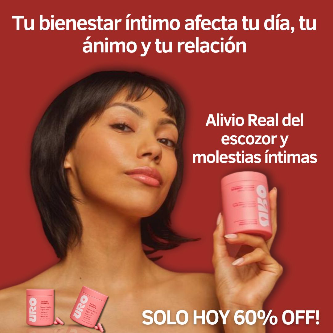 URO®- El probiótico Vaginal que elimina Flujo, mal olor o picazón en 7 días!